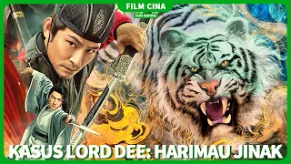 【Kasus Lord Dee: Harimau jinak】Detektif melawan orang jahat untuk menjaga perdamaian.| film cina