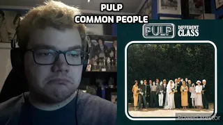Pulp - Common People Reaction! (I Can't Believe I've Never Heard This!)