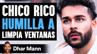 Chico Rico HUMILLA A Limpia Ventanas | Dhar Mann