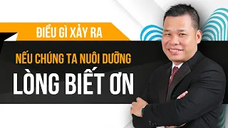 Muốn thành công hãy nuôi dưỡng "Lòng biết ơn" ngay từ bây giờ I Nguyễn Công Bình Official