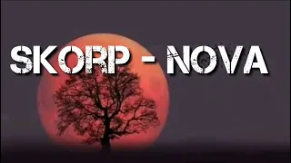 skorp - Nova lyrics ( slowed & reverb)