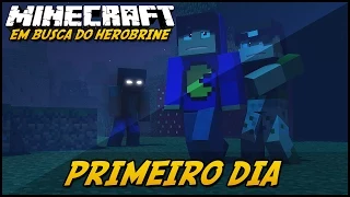 Minecraft: EM BUSCA DO HEROBRINE - PRIMEIRO DIA! #1