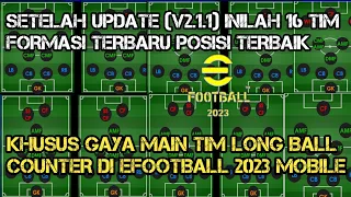 INILAH 16 TIM FORMASI TERBARU POSISI TERBAIK KHUSUS TAKTIK LONG BALL COUNTER DI EFOOTBALL 2023