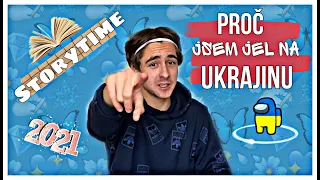 STORYTIME - Můj poslední měsíc...Ukrajina? Co se stalo? | Chichazzs