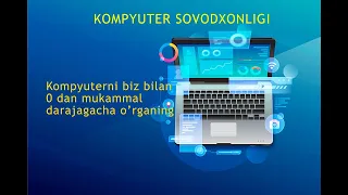 Kompyuter Ilmlarini 0 dan o'rganamiz 1-dars #kompyuterilmlari