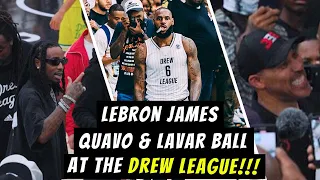 Quavo LeBron James Shows Love To Lavar Ball. LeBrons Entrance Into The Drew League Was Insane!