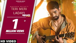 Teri Meri Ladayi (Remix) | Maninder Buttar ft. Tania | Akasa | Arvindr Khaira | MixSingh | Dj Ankit