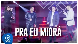 Lu e Alex  Part. Bruno & Marrone - Pra Eu Miorá (Ao Vivo em Uberlândia) [Vídeo Oficial]