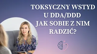 Toksyczny wstyd u DDA/DDD - jak sobie z nim radzić?