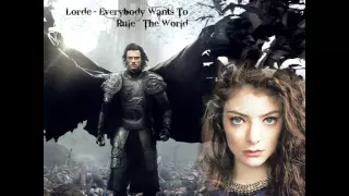 (DraculaUntold) Lorde- Everybody Wants To Rule The World