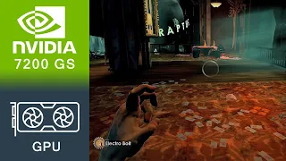 Bioshock Gameplay GeForce 7200 GS