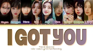 TWICE I Got You Lyrics (Color Coded Lyrics)