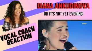 Vocal Coach Reacts to Diana Ankudinova, Oh It's Not Yet Evening