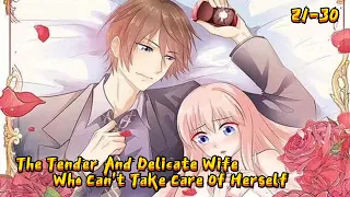 The Tender And Delicate Wife Who Can't Take Care Of Herself EP21-30#comics #comicsonline #anime