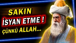 Mevlana Celaleddin Rumi'nin akıl dolu öğütleri hayatınıza yön verecek / Mevlana ''dan anlamlı sözler