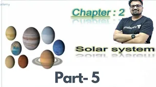 Solar system part-2 World Geography By Ankit Awasthi