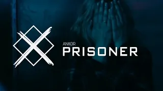 ANKOR - Prisoner