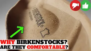 WHY DO PEOPLE LIKE BIRKENSTOCK SANDALS? ARE THEY COMFORTABLE?