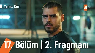 Yalnız Kurt 17. Bölüm 2. Fragmanı @YalnizKurtatv