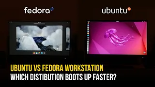 Ubuntu VS Fedora - Boot Time Speed Test on NVMe SSD Of The Most Popular Linux Distro