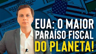 Estados Unidos: o maior Paraíso Fiscal do Planeta!