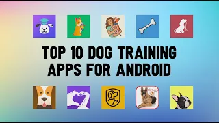 10 Best Dog Training Apps For Android
