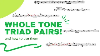 Whole Tone Triad Pairs! (and how to use them)