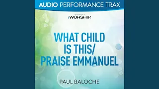 What Child Is This/Praise Emmanuel [Original Key Trax Without Background Vocals]