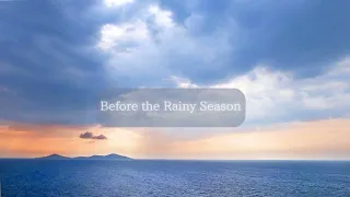 【オリジナルBGM】Before the Rainy Season