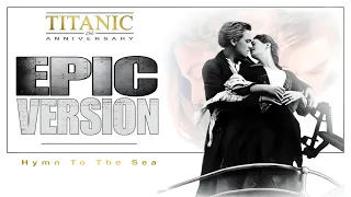 TITANIC 25th ANNIVERSARY | HYMN TO THE SEA | Epic Version (James Horner Cover)