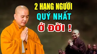 Có 2 Hạng Người Quý Nhất Ở Đời ! _  Thầy Thích Pháp Hòa "Rất Hay"