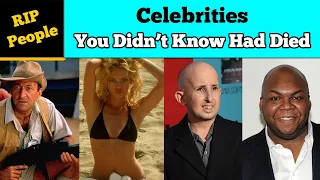 15 Celebrities You Didn’t Know Had Died