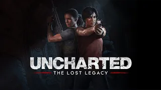 Прохождение Uncharted: The Lost Legacy - Part 11 - У последней черты - ФИНАЛ