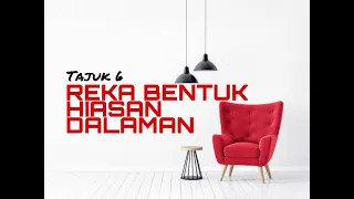 PENDIDIKAN SENI VISUAL TINGKATAN 3 TAJUK 6: REKA BENTUK HIASAN DALAMAN