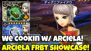 We Cookin w/ Arciela!! Arciela FR BT+ Showcase Gameplay + Discussion! [DFFOO JP]