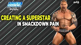 SmackDown pain❣️/Creating superstar/ Tutorial/தமிழ் ✨