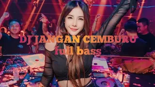 dj jangan cemburu | dulu putus itu mau mu(dj tiktok viral)