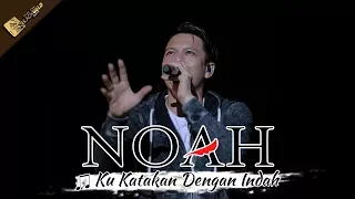 NOAH TERBARU | Ku Katakan Dengan Indah | Apache Feel The BLACKGOLD Concert - CIREBON 14 Oktober 2017