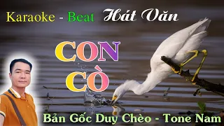 Karaoke Hát Văn -  CON CÒ - Beat Gốc Duy Chèo - Cực kỳ dễ hát