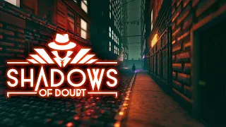 Shadows of Doubt - The Livestream of Getting Away With Murder