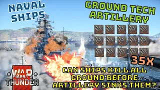 NAVAL SHIPS VS ARTILLERY - Can Ships Kill All Ground Before Arty Sinks Them? - WAR THUNDER