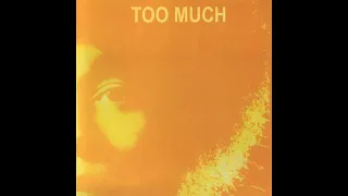 TOO MUCH  - Too Much  1971  fFULL ALBUM.