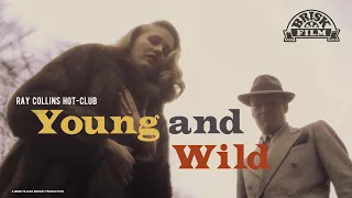 Young and Wild, Ray Collins'  HOT-CLUB, Music Video