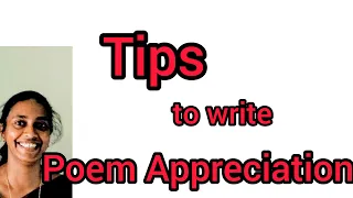 Tips to write a poem appreciation.... for plus one & plus two students