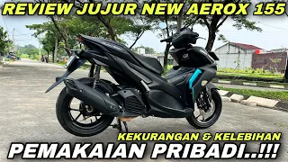 PLUS MINUS‼️REVIEW NEW AEROX 155 PEMAKAIAN PRIBADI