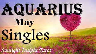 AQUARIUS - You Knew They Were Coming Back Around! Love is Flowing Back To You!💘💖 May Singles