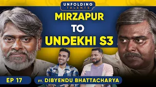 Dibyendu Bhattacharya on Racism in India, Struggles, Undekhi 3 & Mirzapur | Unfolding Talents EP17