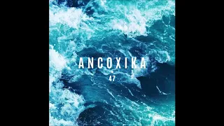 47 - ANCOXIKA