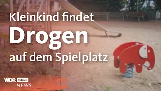 Drogen auf dem Spielplatz: Kleinkind findet Crystal Meth | WDR Aktuelle Stunde