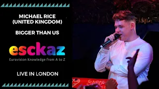 ESCKAZ in London: Michael Rice - United Kingdom - Bigger Than Us (at London Eurovision Party 2019)